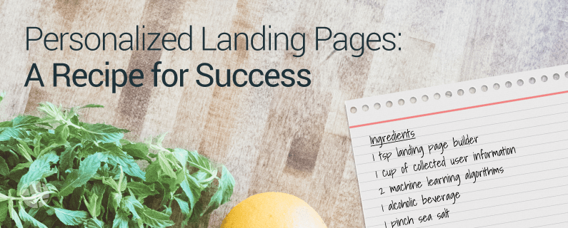 Personalized Landing Pages: A Recipe for Success